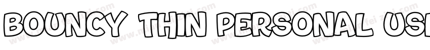 Bouncy Thin PERSONAL USE ONLY字体转换